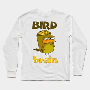 Birdbrain Design for Bird Lovers Long Sleeve T-Shirt